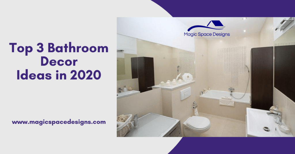 Top 3 Bathroom Decor Ideas in 2020