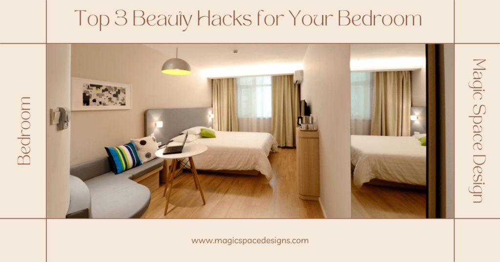 Top 3 Beauty Hacks for Your Bedroom