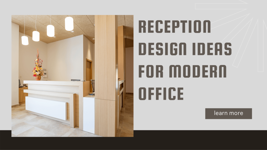 Reception design ideas for modern office