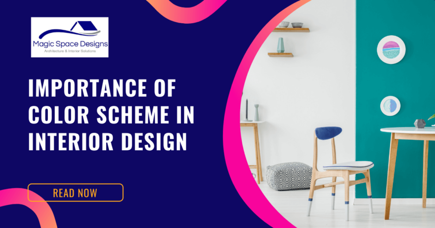 Importance of Color Scheme in Interior Design - Magic Space Designs
