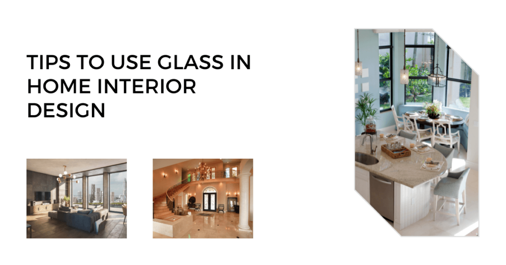 Tips to use Glass in Home Interior Design