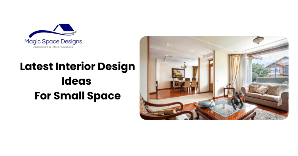 Latest Interior Design Ideas For Small Space