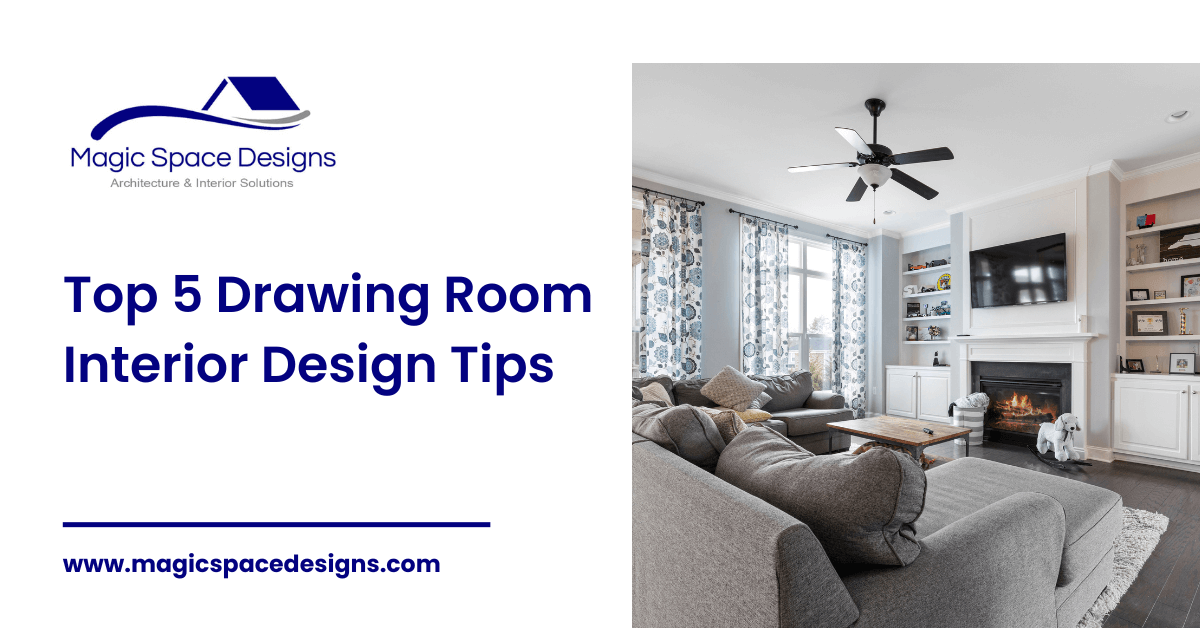Drawing Room Interior Tips for Elegant Home Design